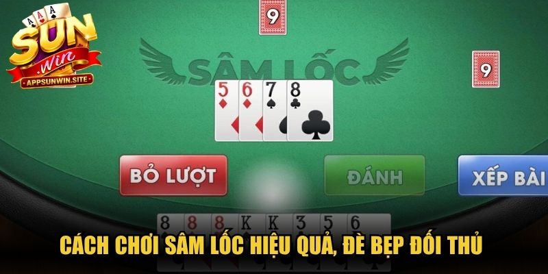 Cách chơi Sâm Lốc rất đơn giản, người mới bắt đầu cũng dễ tham gia