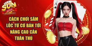 Cách Chơi Sâm Lốc