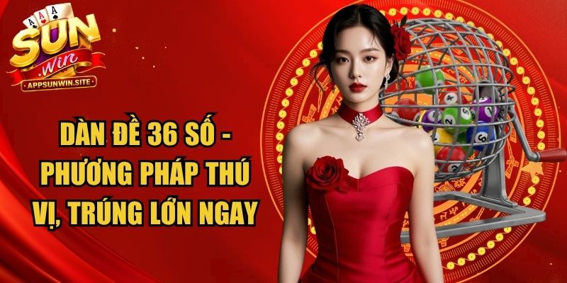 Dàn Đề 36 Số