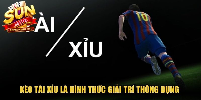 Kèo Tài Xỉu là hình thức giải trí thông dụng đầy sức hút hiện nay