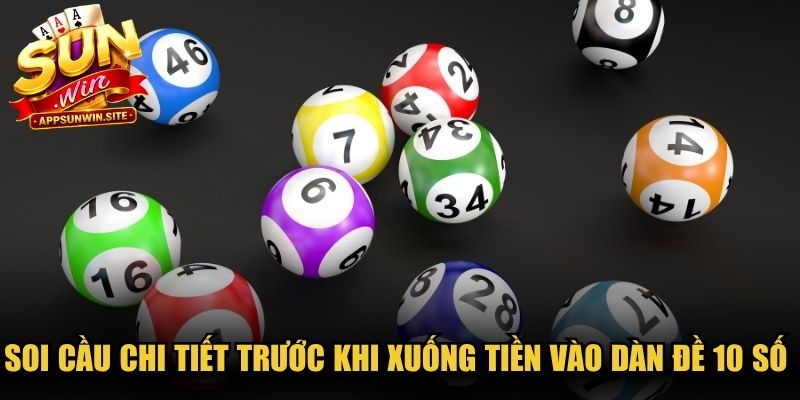 Soi cầu chi tiết trước khi xuống tiền vào dàn đề 10 số khung 3 ngày