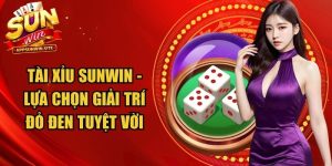 Tài Xỉu Sunwin